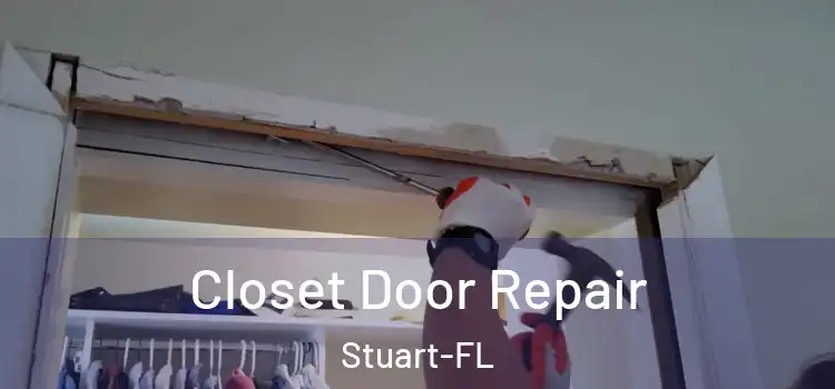  Closet Door Repair Stuart-FL