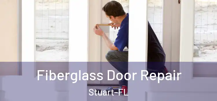  Fiberglass Door Repair Stuart-FL