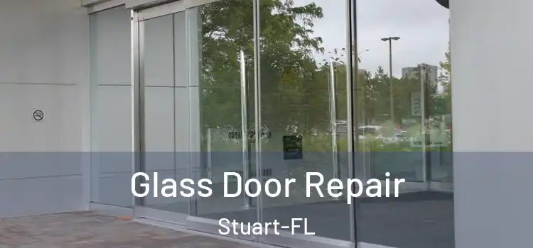  Glass Door Repair Stuart-FL