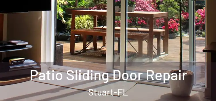  Patio Sliding Door Repair Stuart-FL